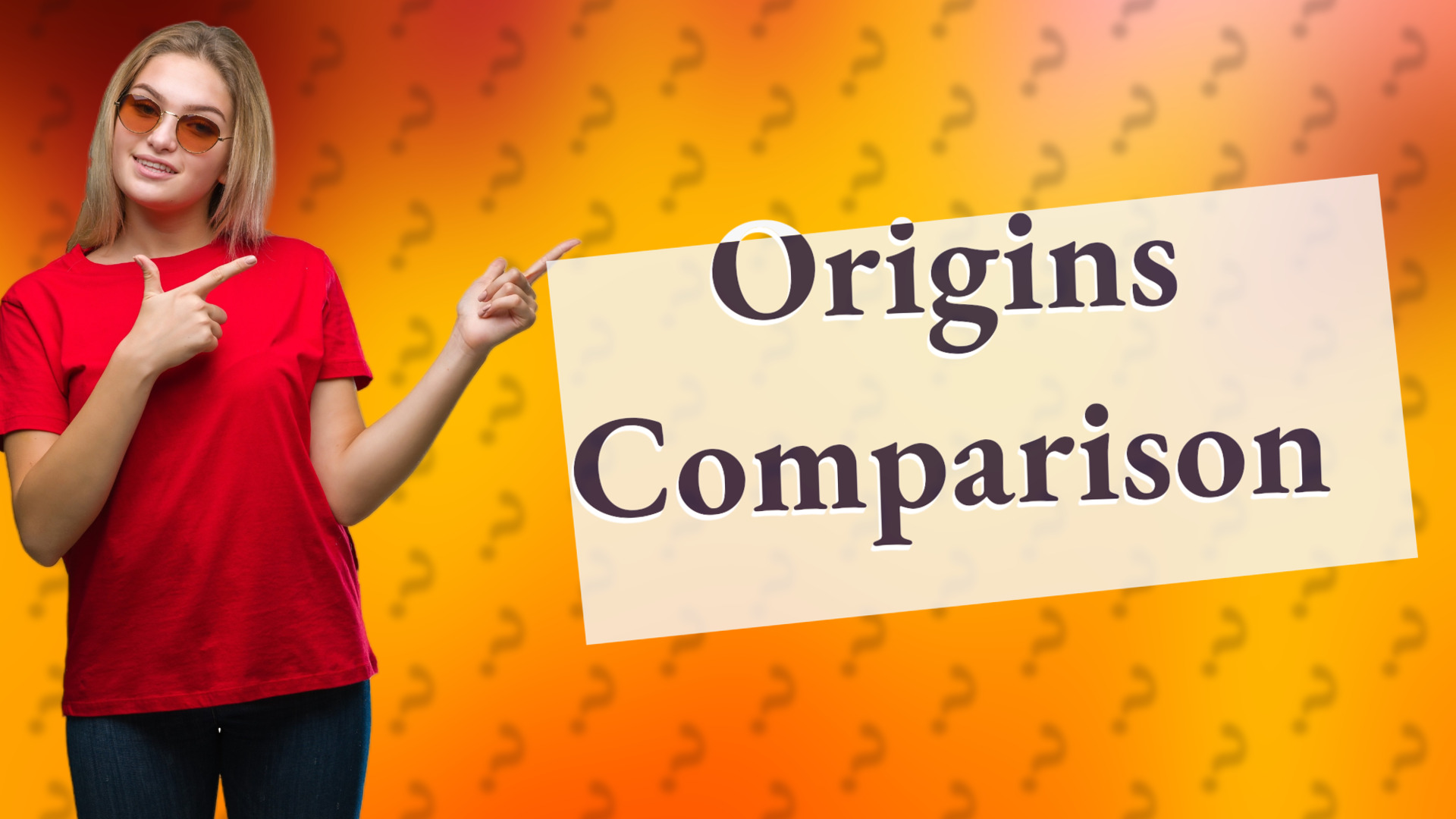 Origins Comparison