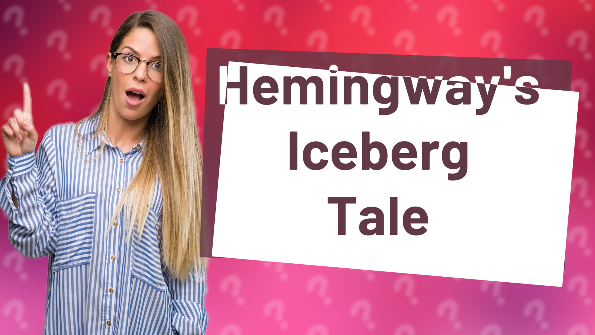 Hemingway's Iceberg Tale