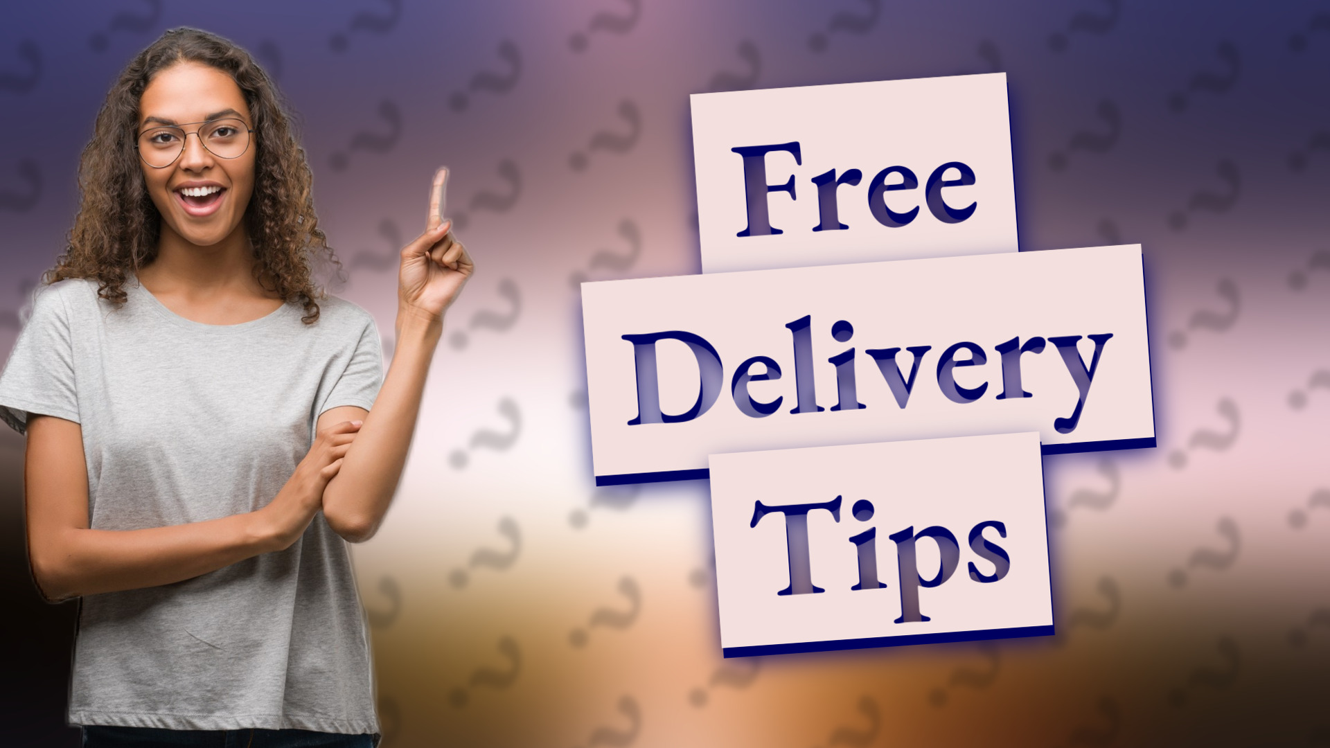 Free Delivery Tips