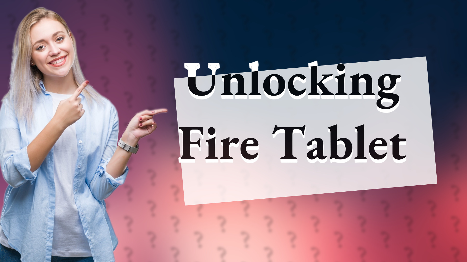 Unlocking Fire Tablet