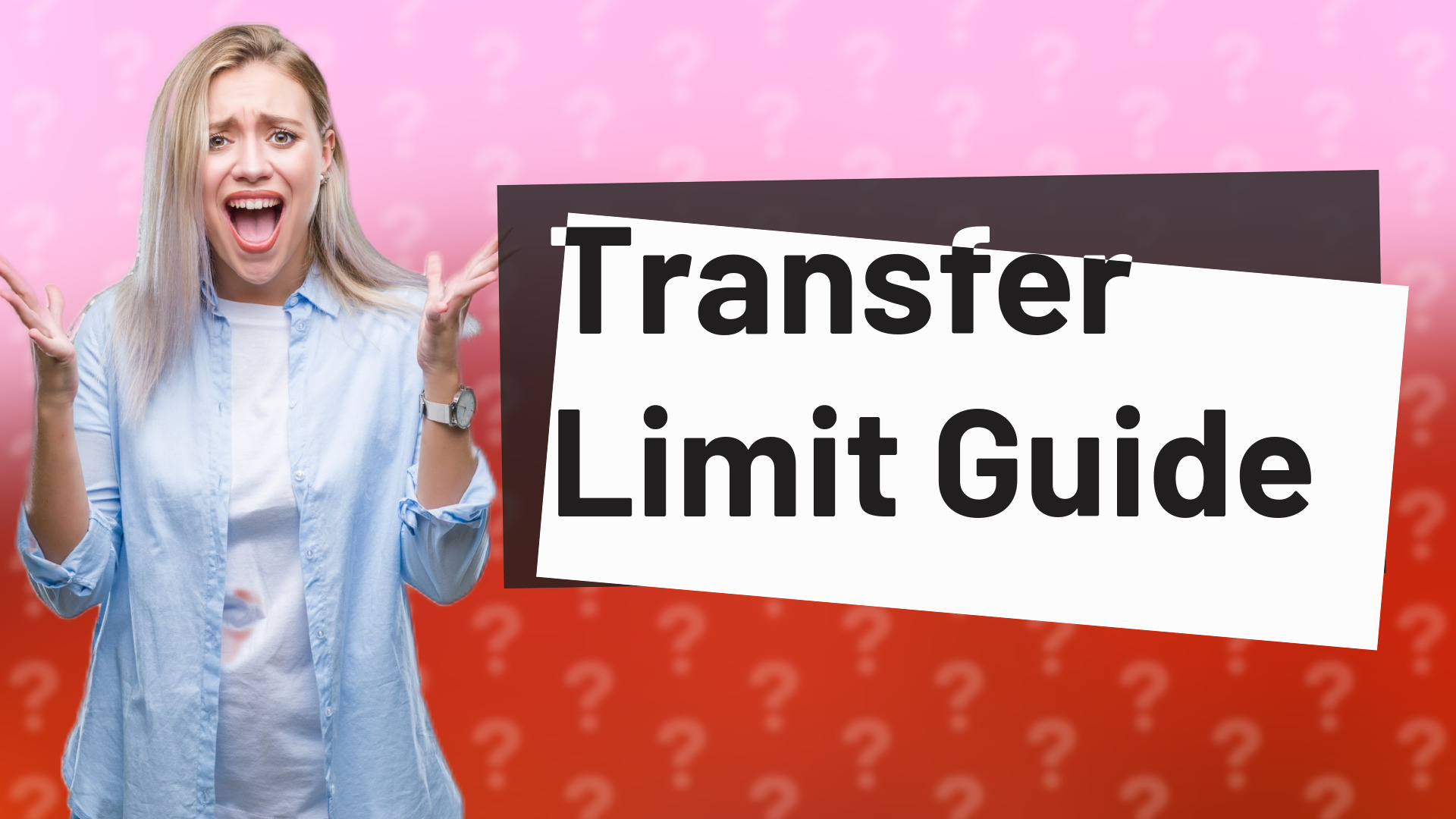 Transfer Limit Guide