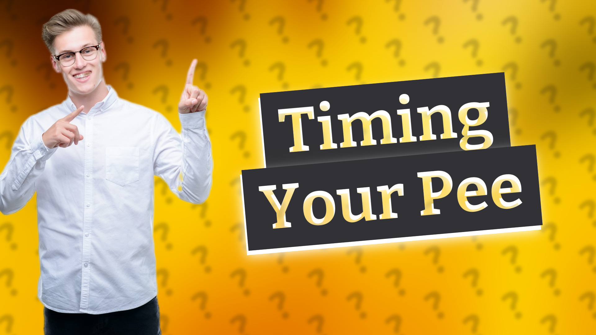 Timing Your Pee