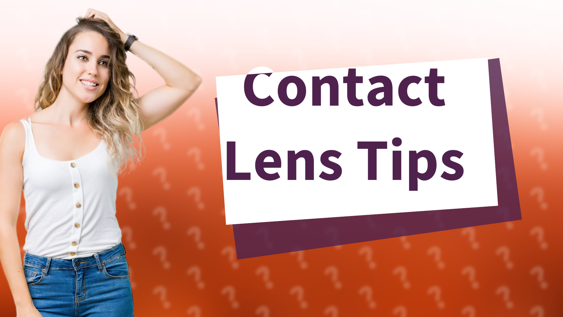 Contact Lens Tips