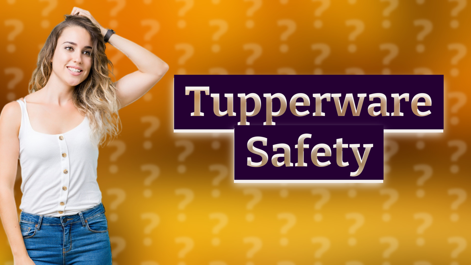 Tupperware Safety