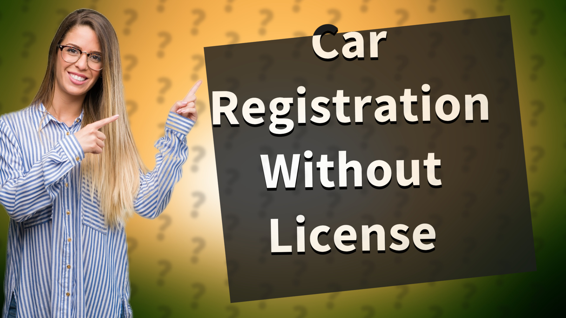Car Registration Without License