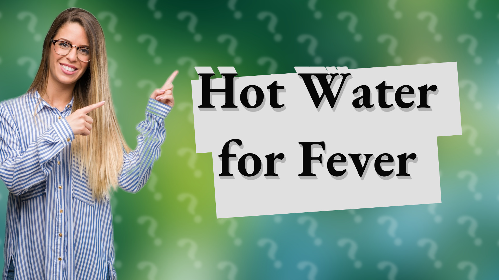 Hot Water for Fever