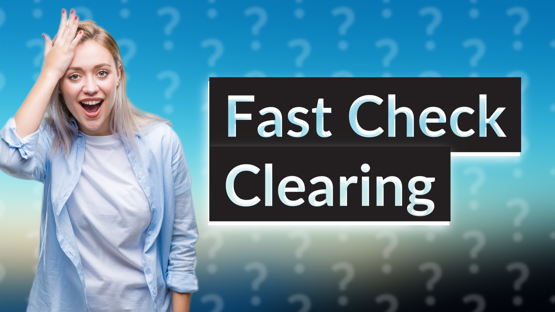 Fast Check Clearing