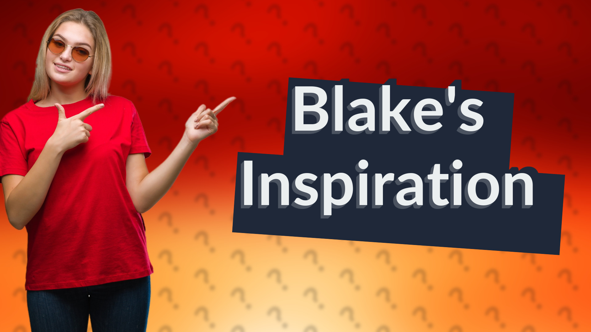 Blake's Inspiration