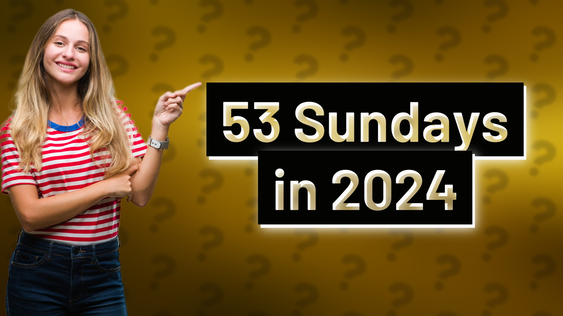 53 Sundays in 2024