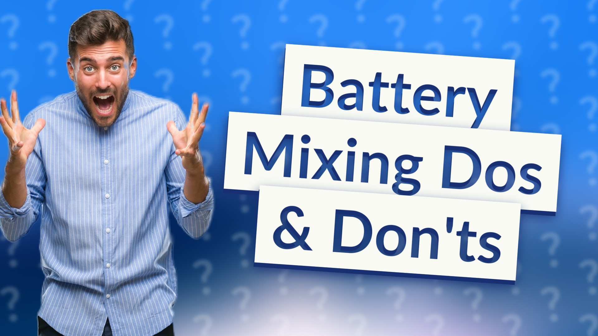 Battery Mixing Dos & Don'ts
