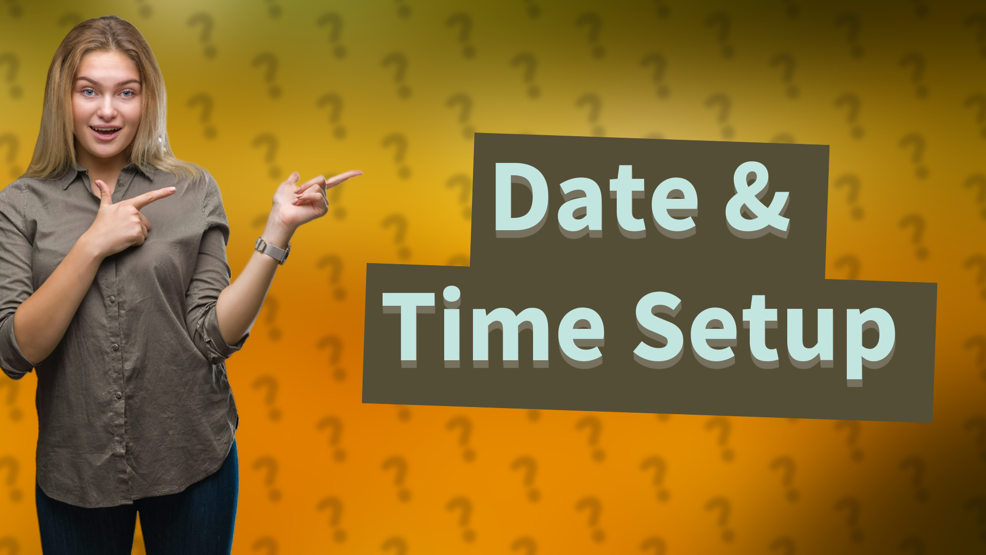 Date & Time Setup