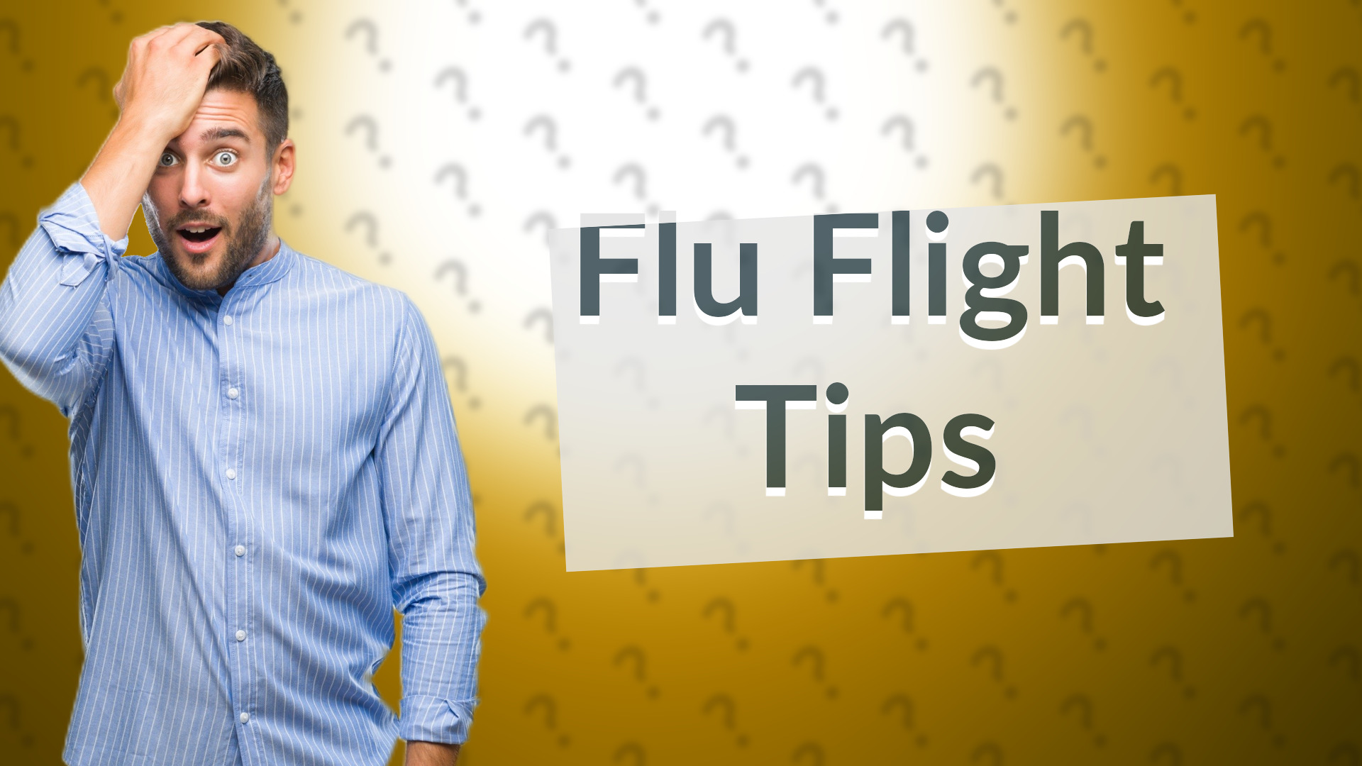 Flu Flight Tips