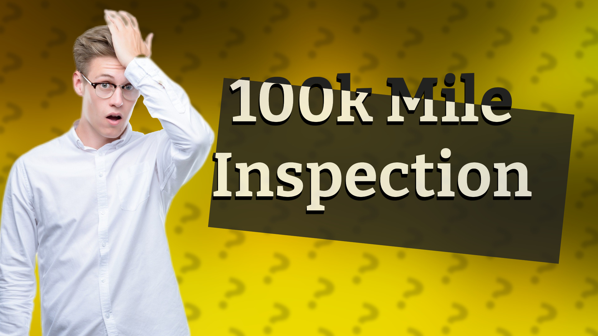 100k Mile Inspection
