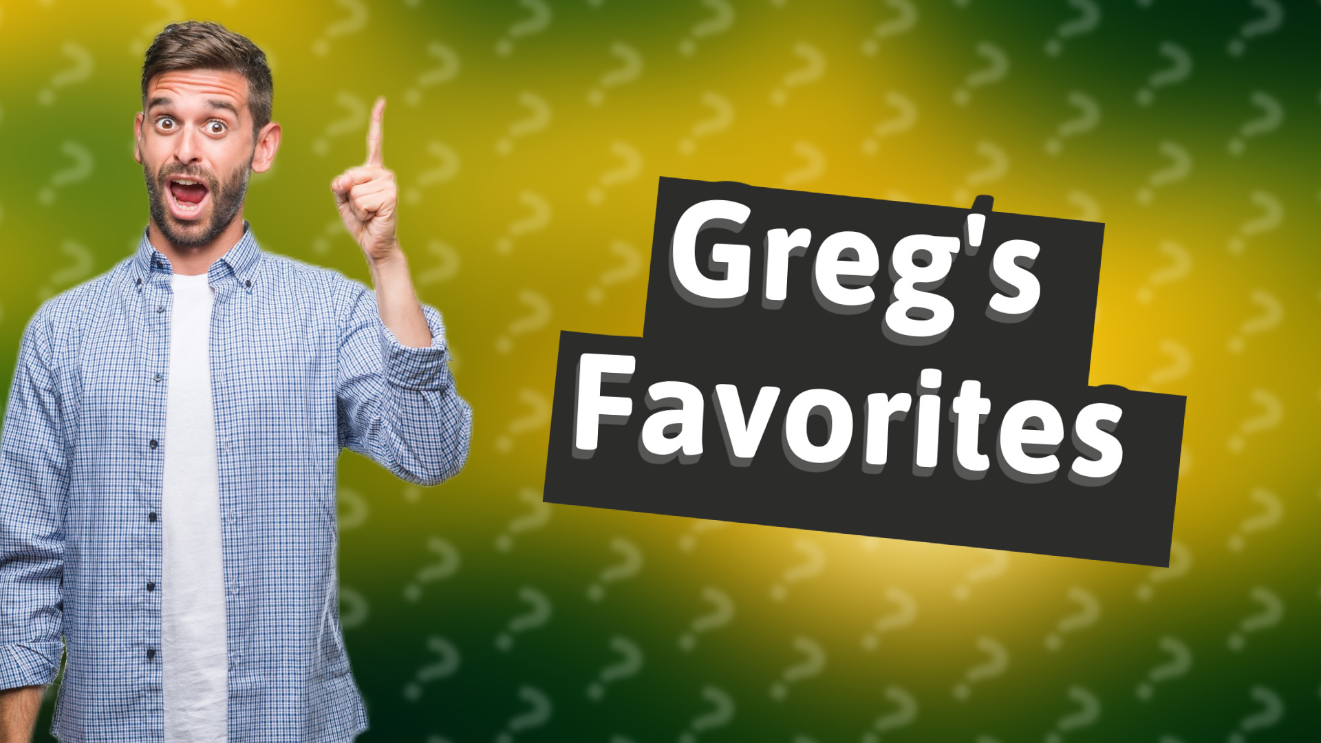 Greg's Favorites