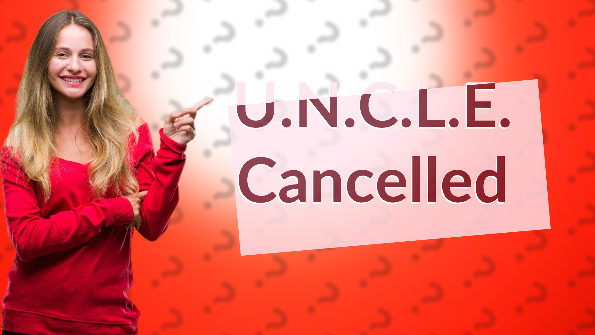U.N.C.L.E. Cancelled