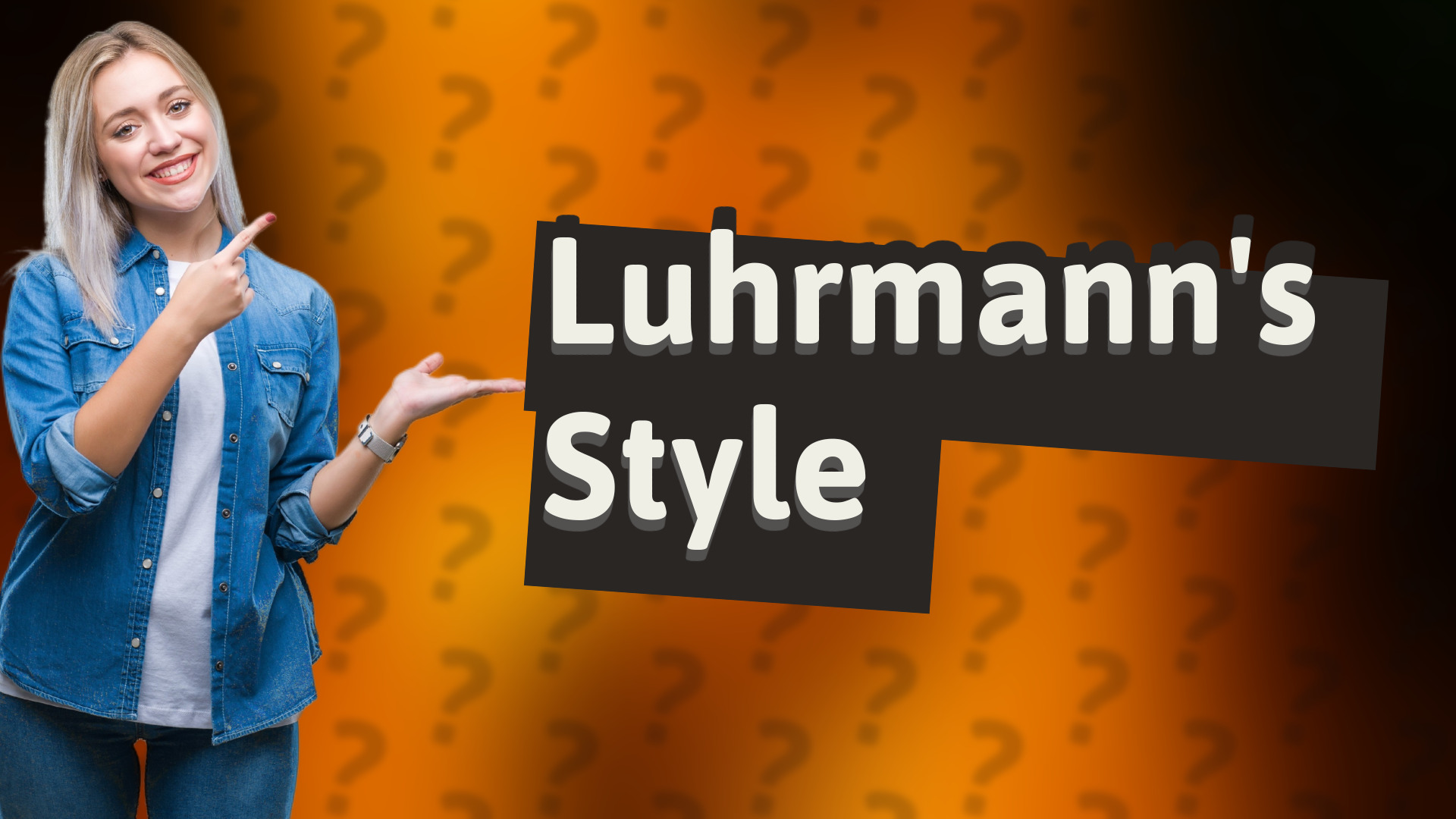 Luhrmann's Style