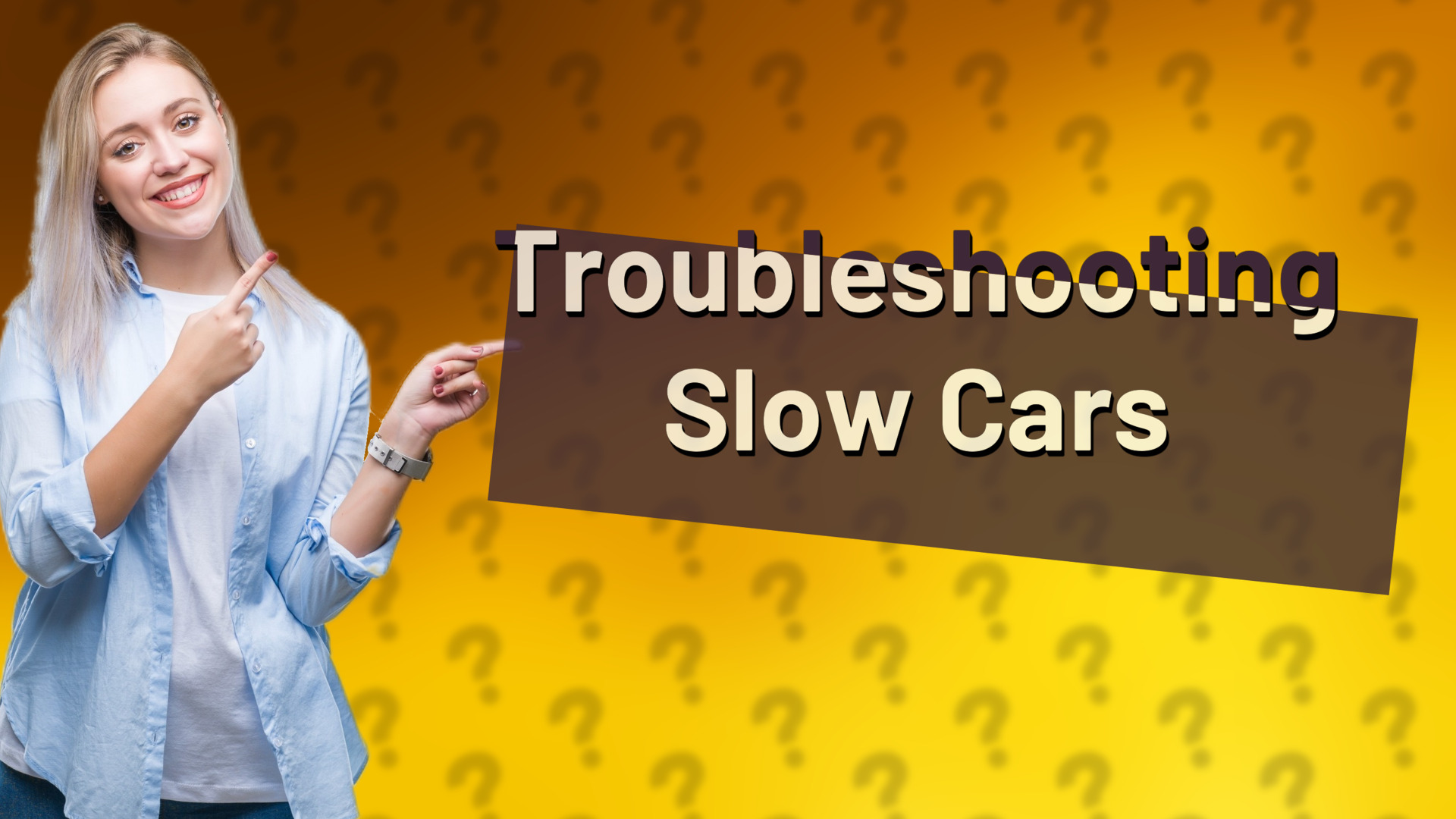 Troubleshooting Slow Cars