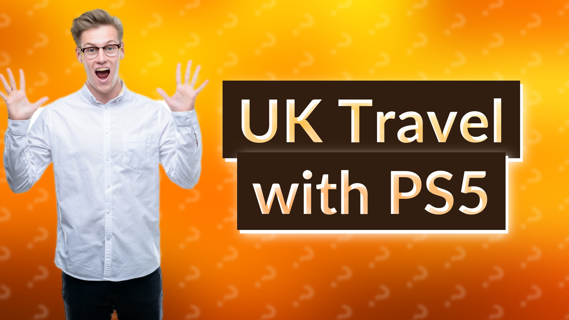 UK Travel with PS5