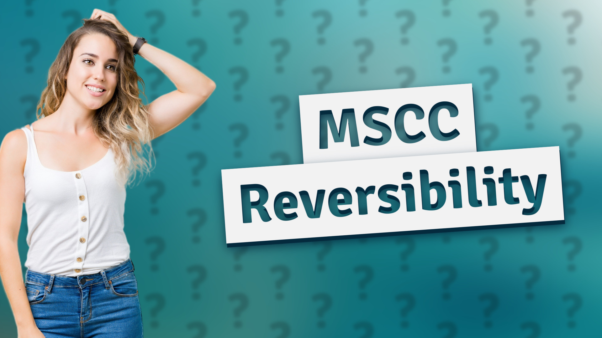 MSCC Reversibility