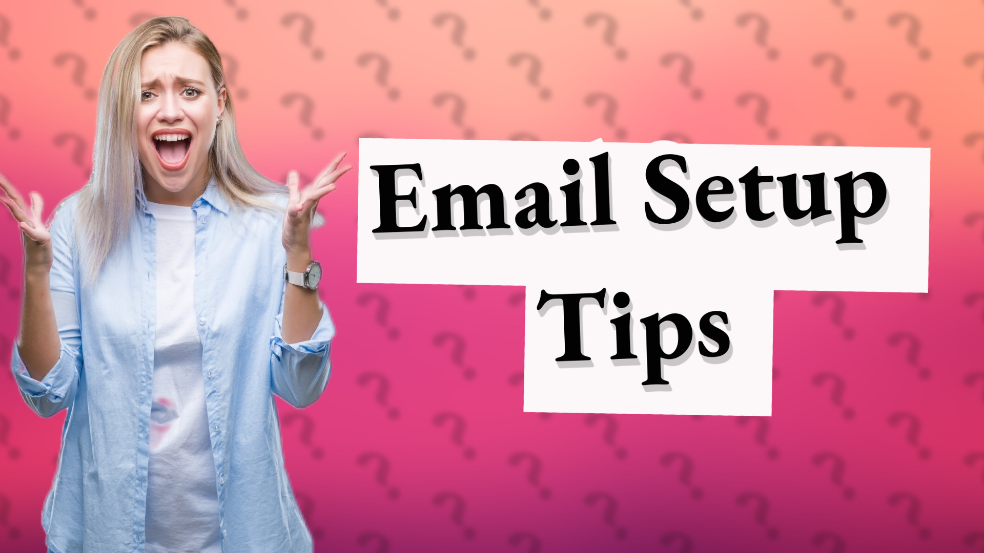 Email Setup Tips