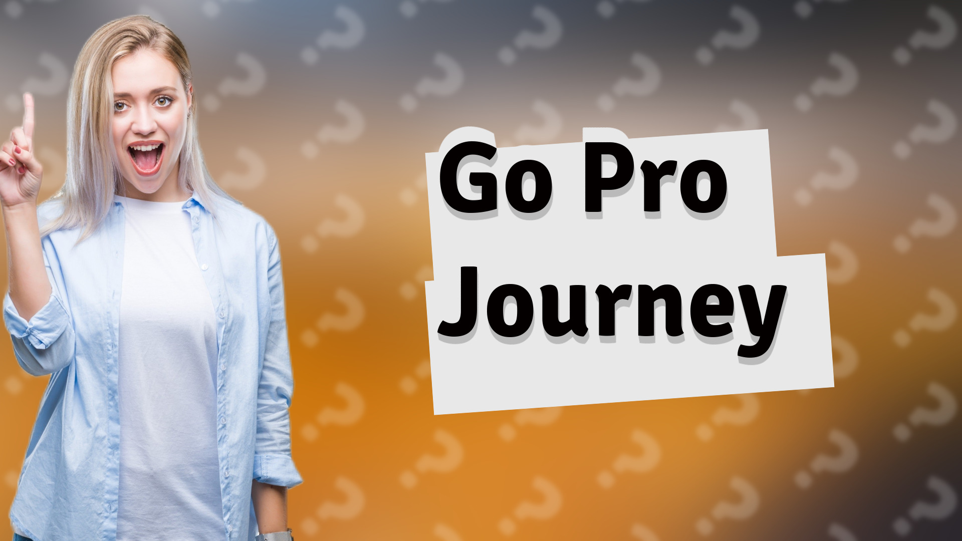 Go Pro Journey