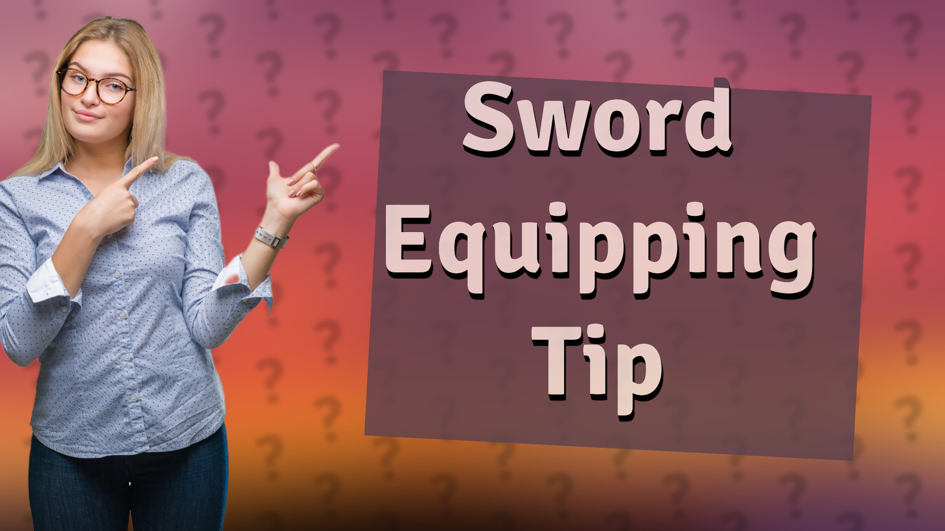 Sword Equipping Tip