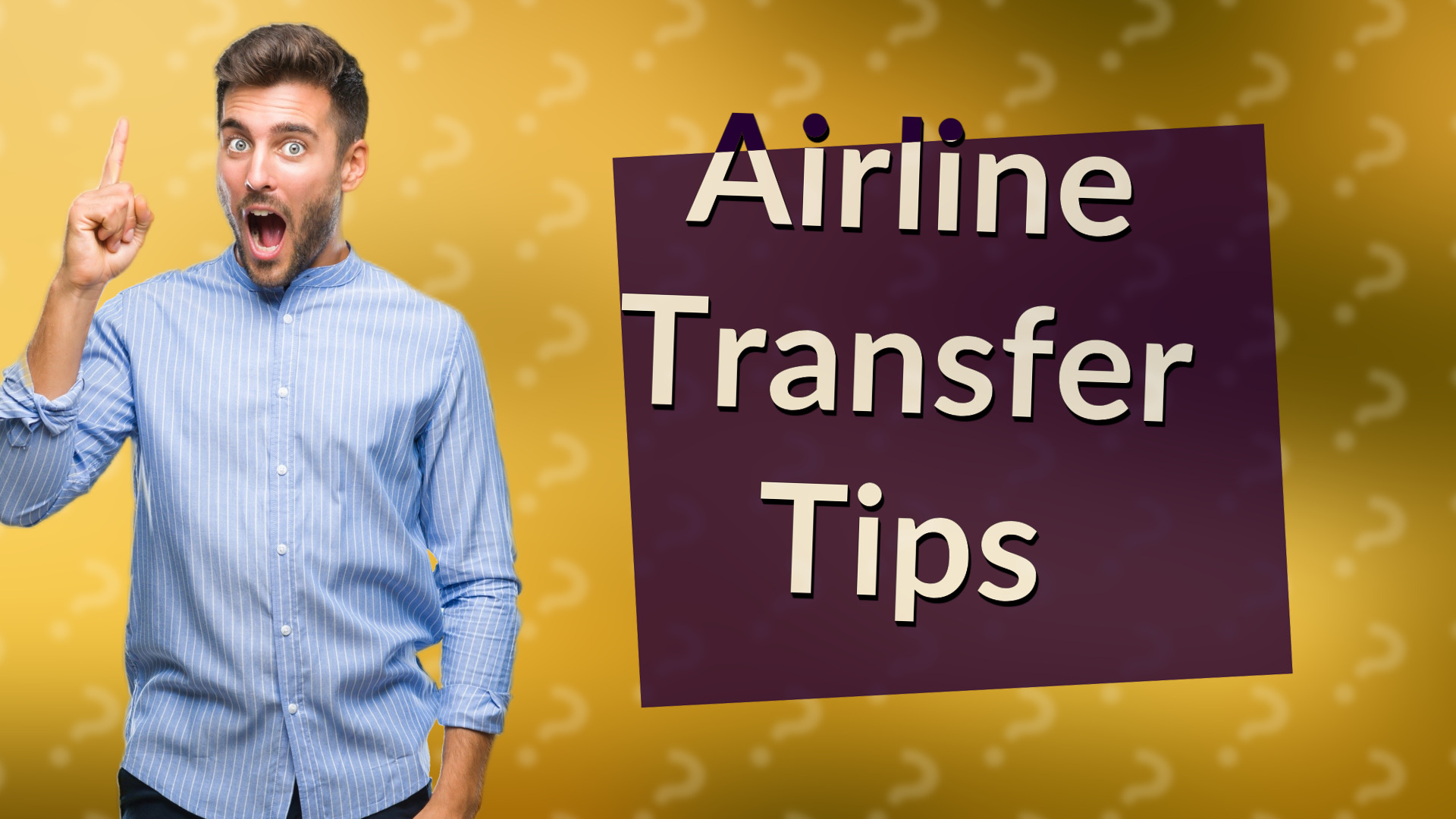 Airline Transfer Tips