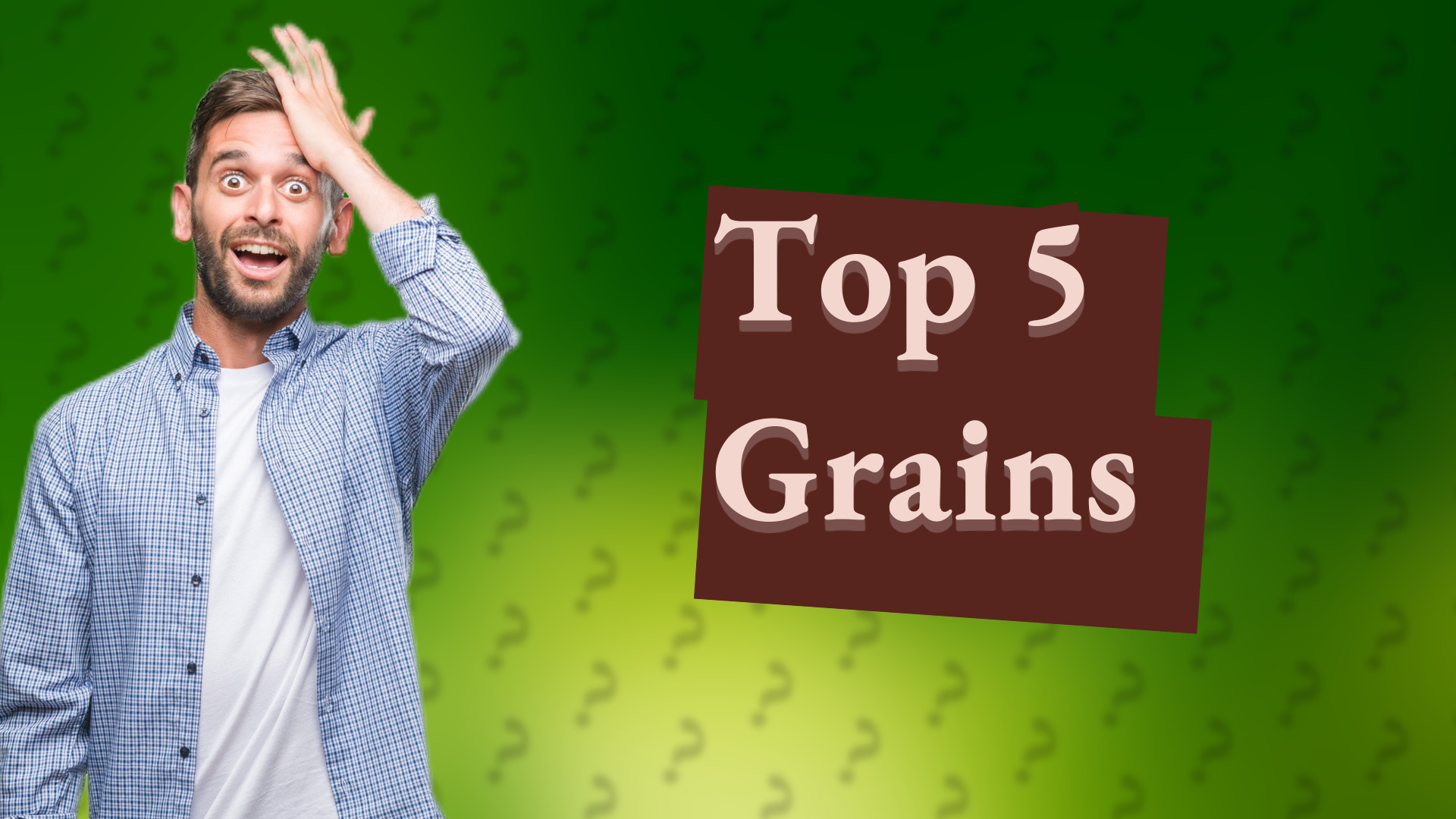 Top 5 Grains