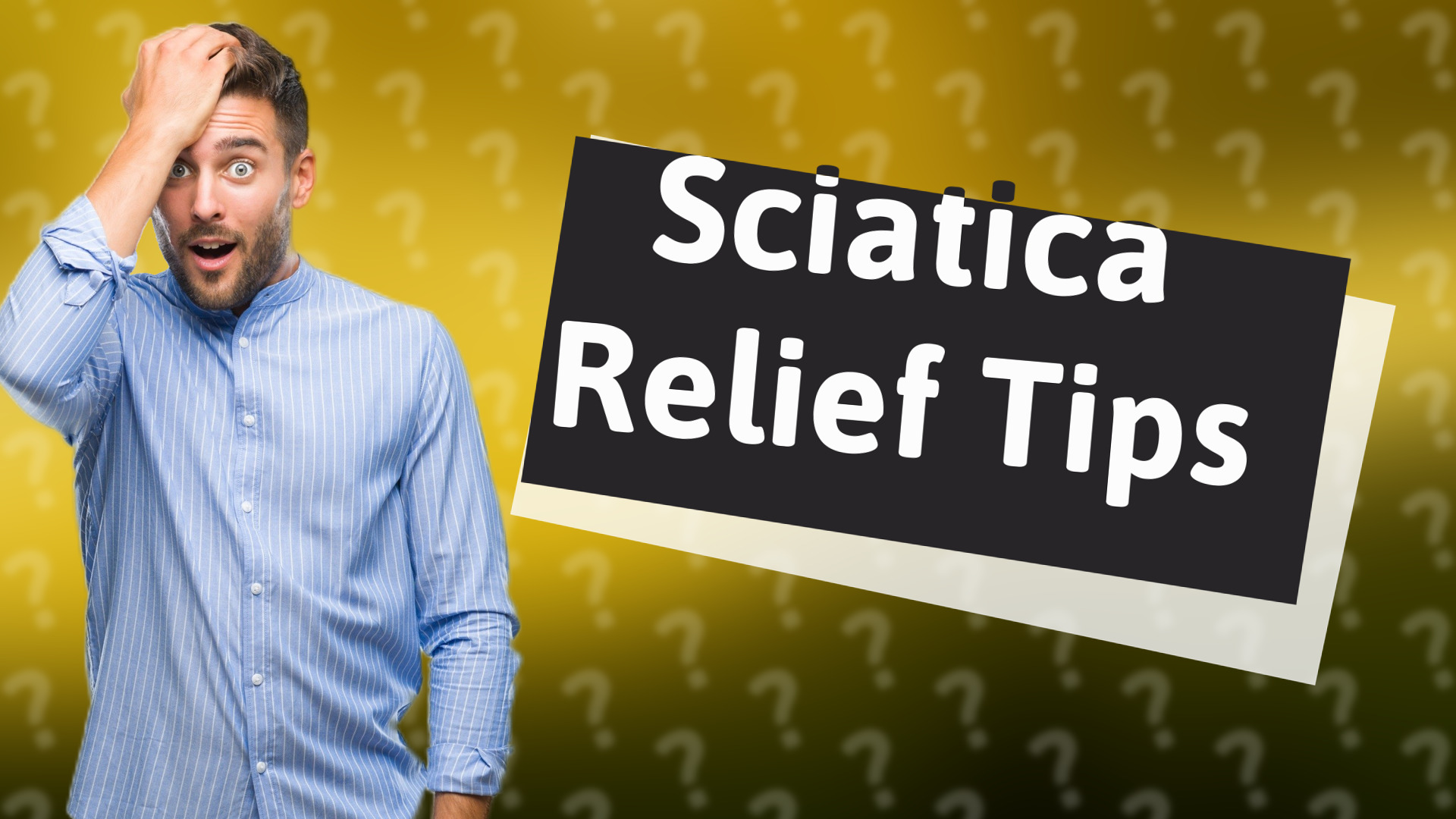 Sciatica Relief Tips