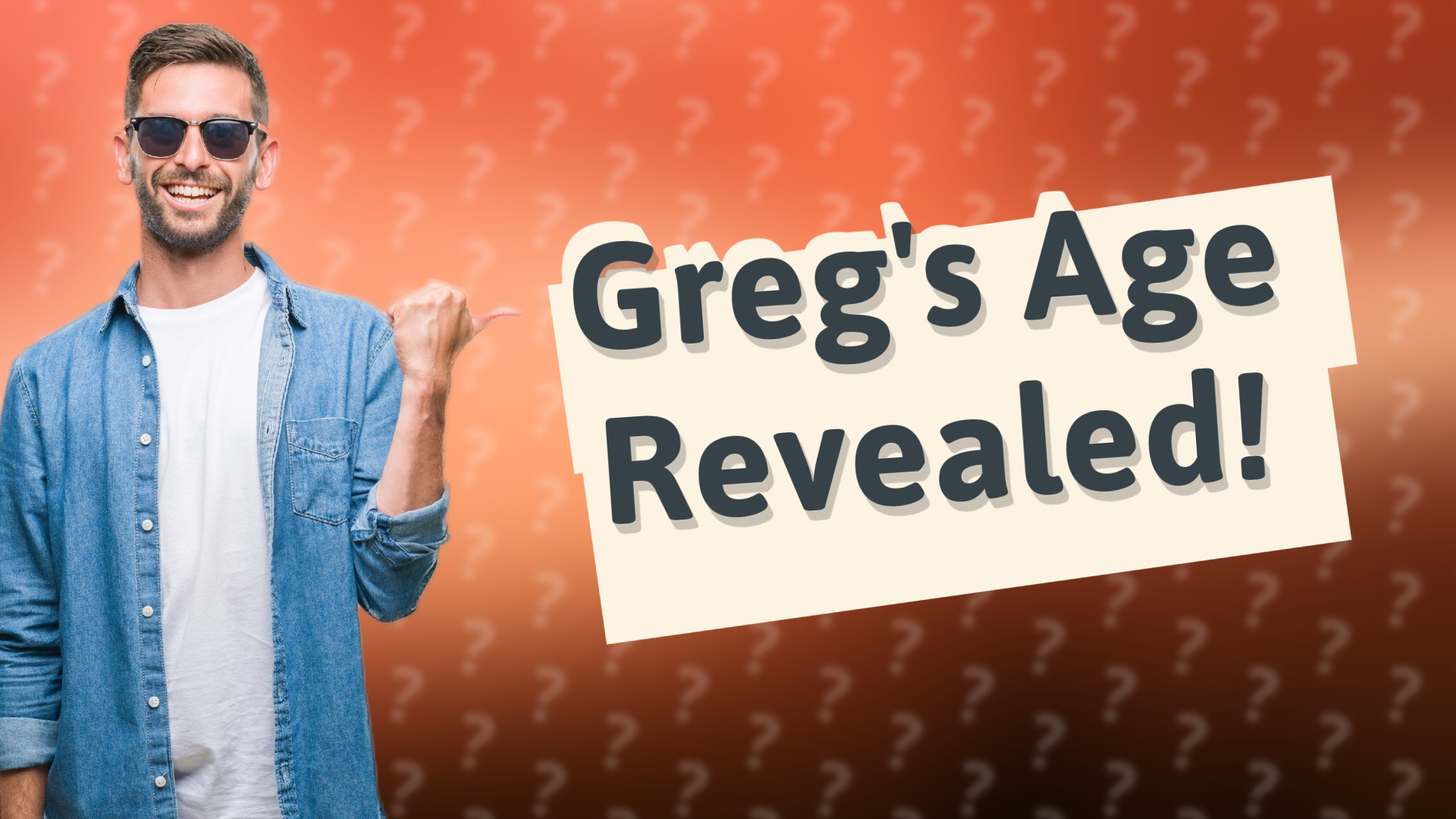 Greg's Age Revealed!