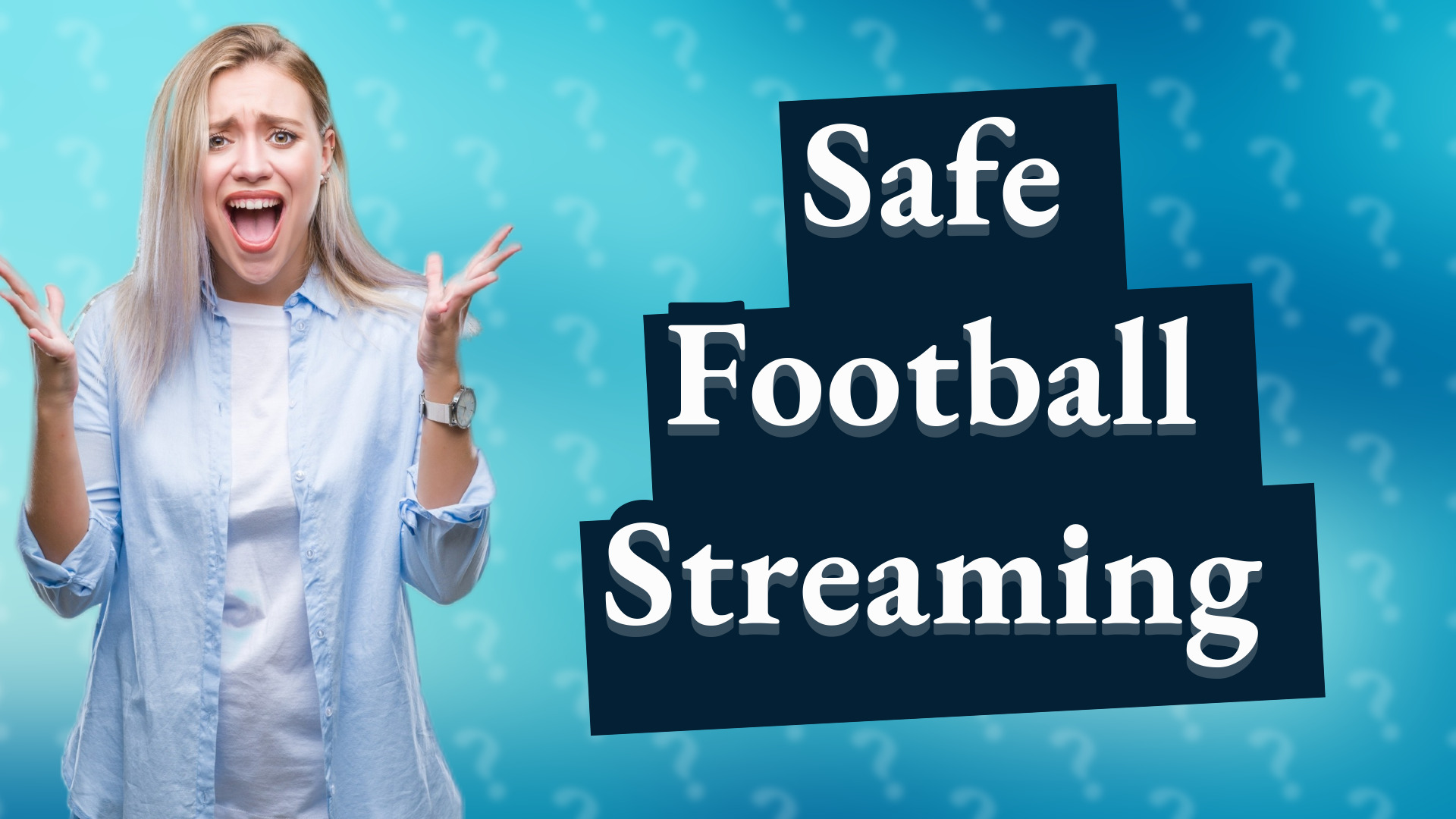 Safe Football Streaming