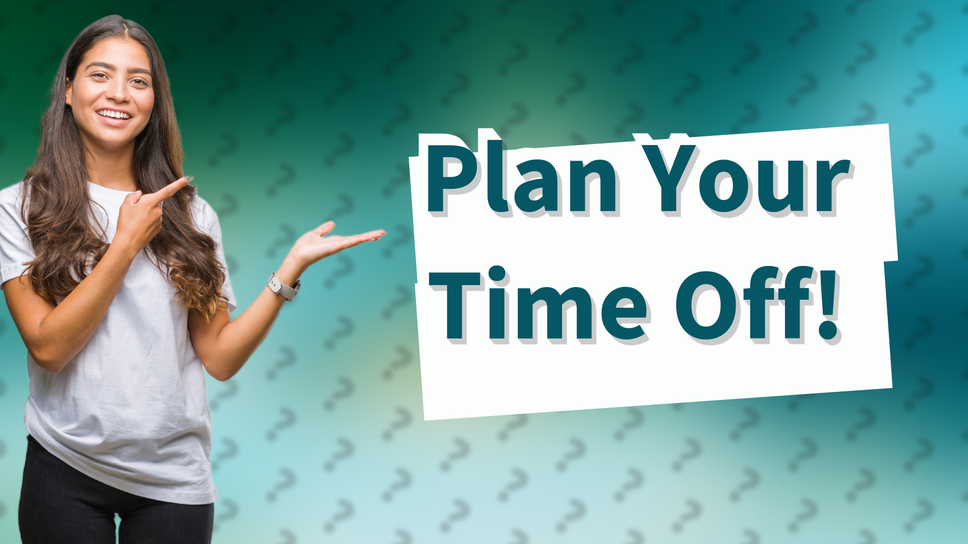 Plan Your Time Off!