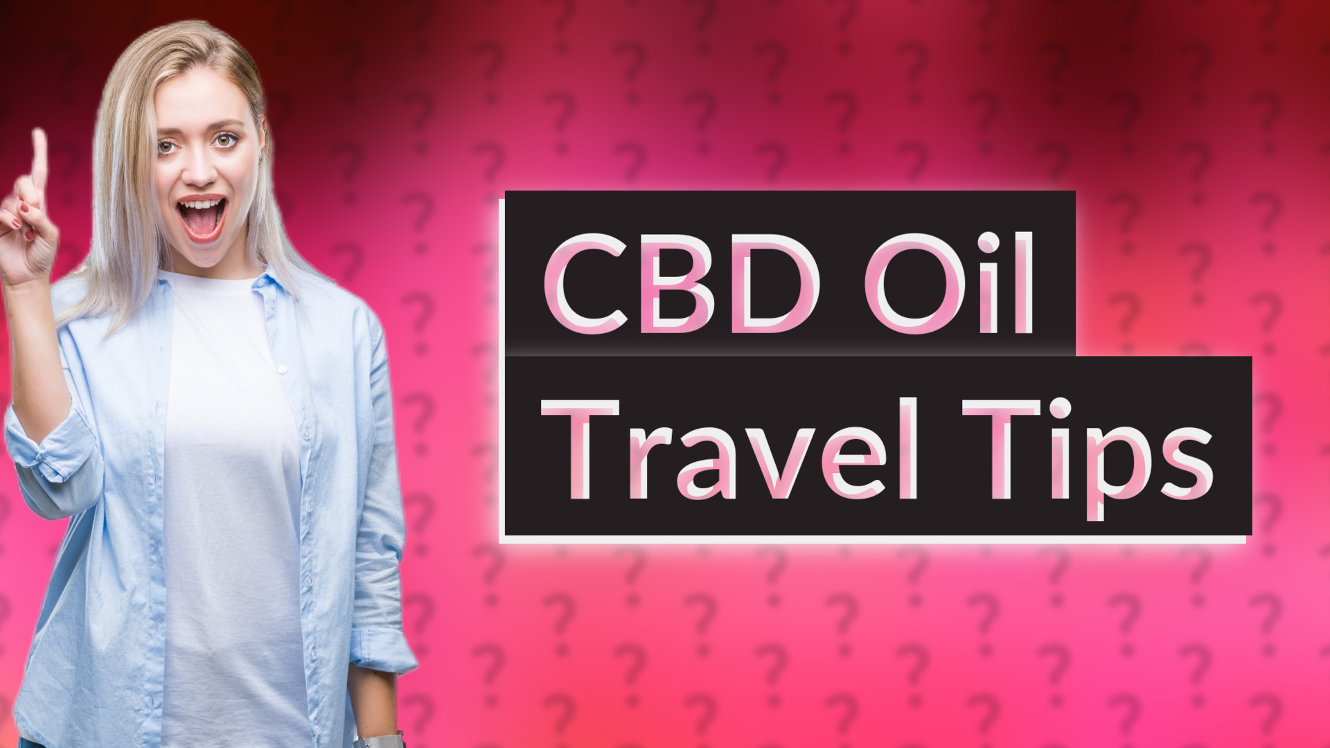CBD Oil Travel Tips
