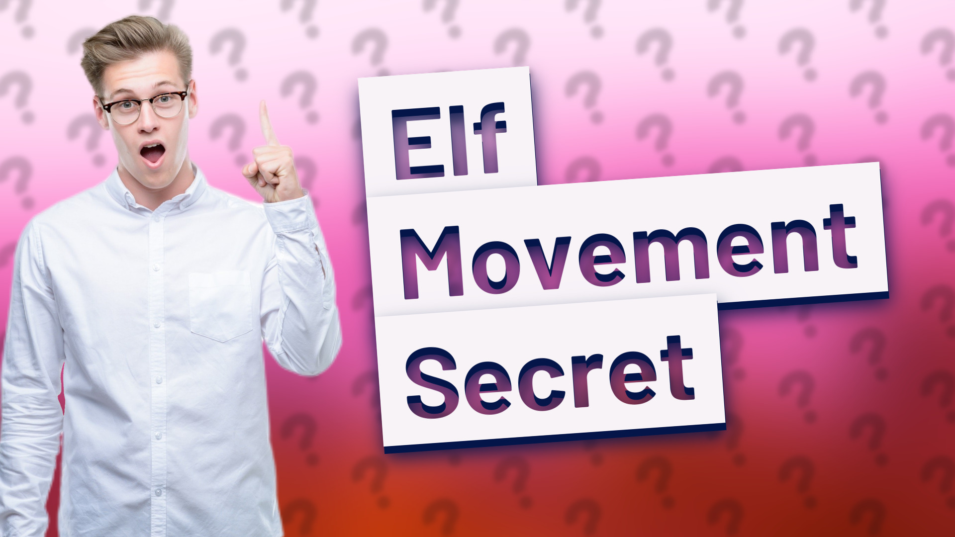 Elf Movement Secret