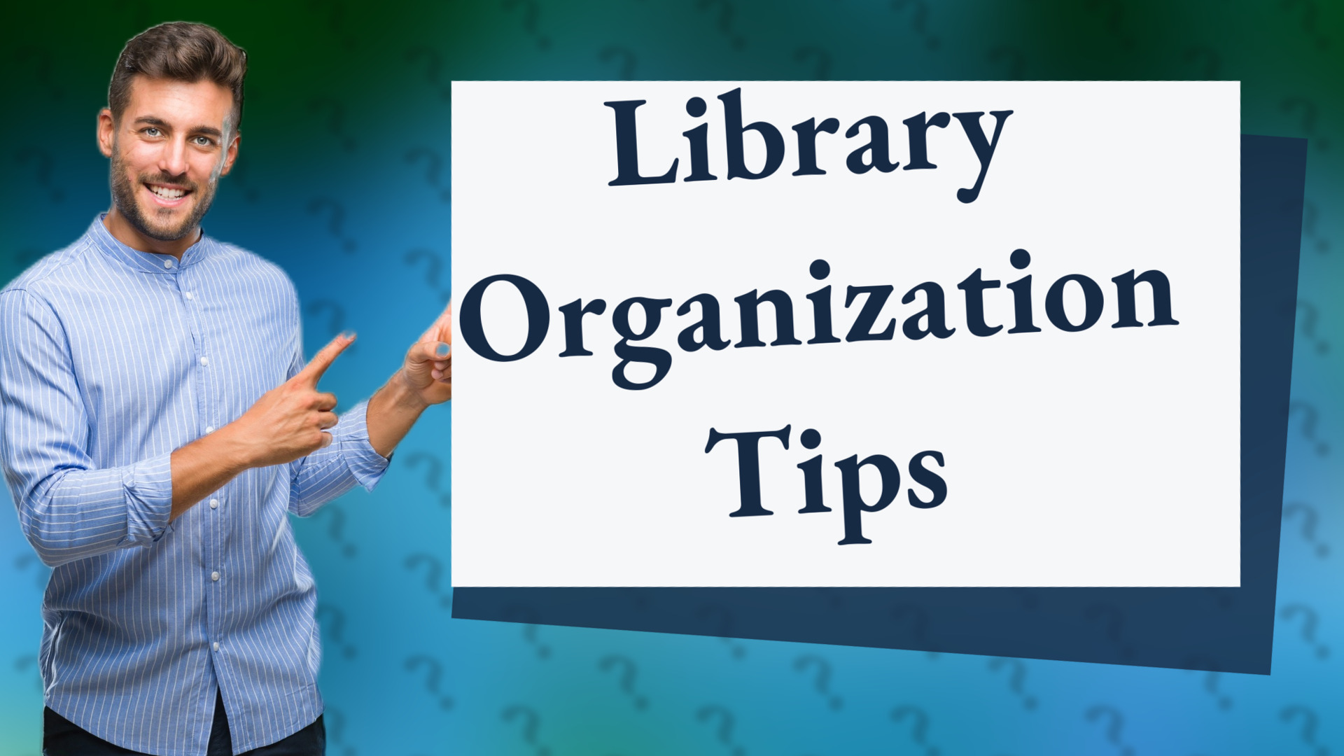 Library Organization Tips