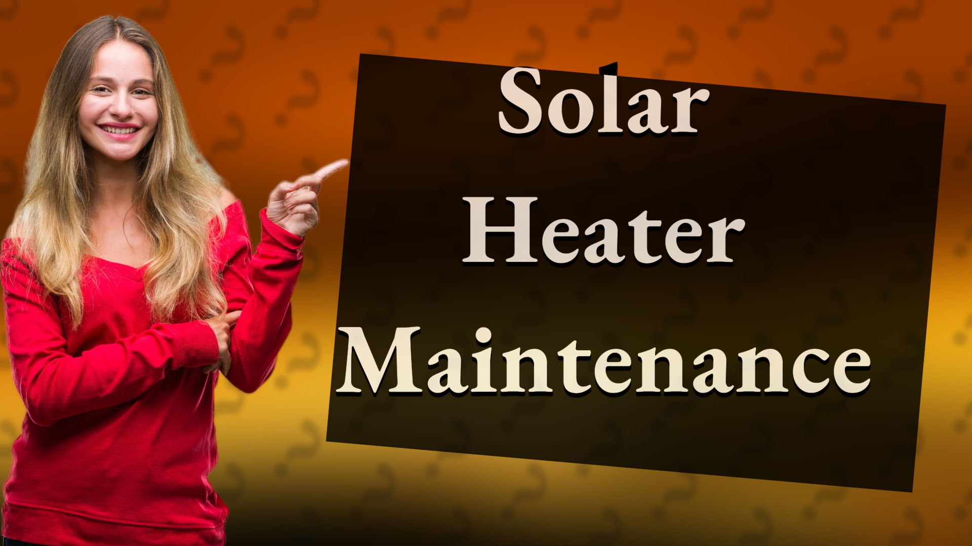 Solar Heater Maintenance