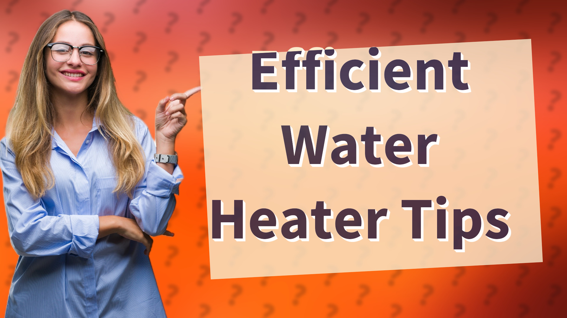 Efficient Water Heater Tips