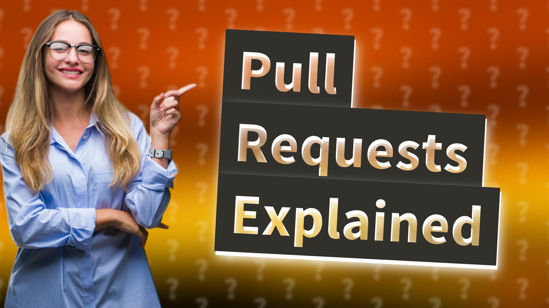 Pull Requests Explained