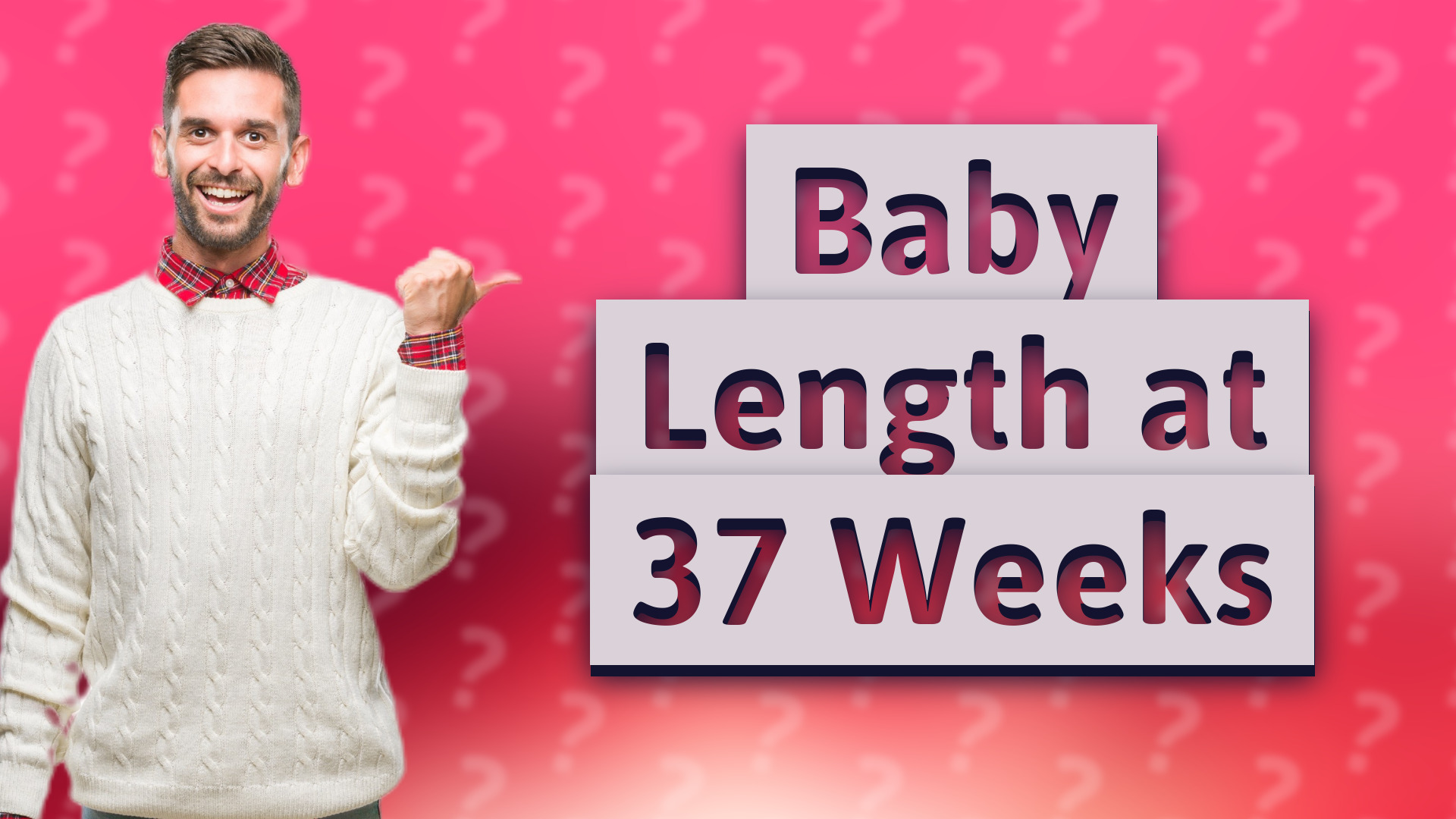Baby Length at 37 Weeks