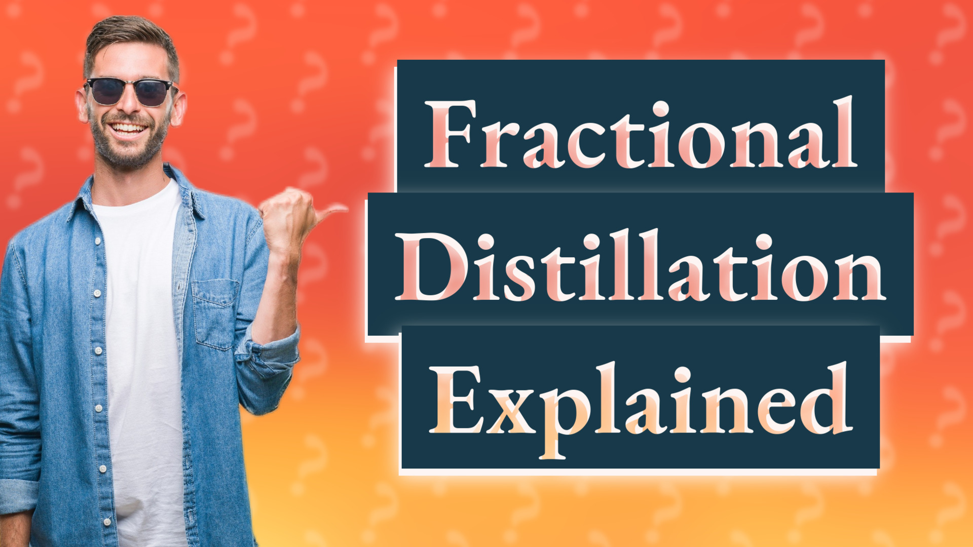 Fractional Distillation Explained