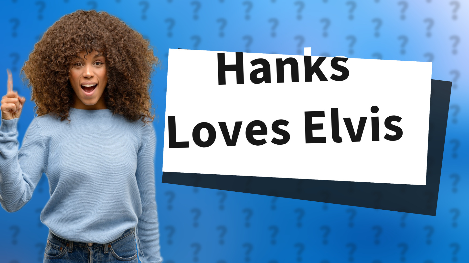 Hanks Loves Elvis