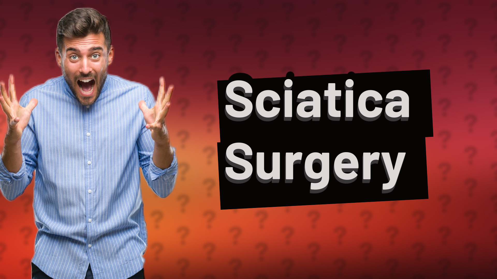 Sciatica Surgery