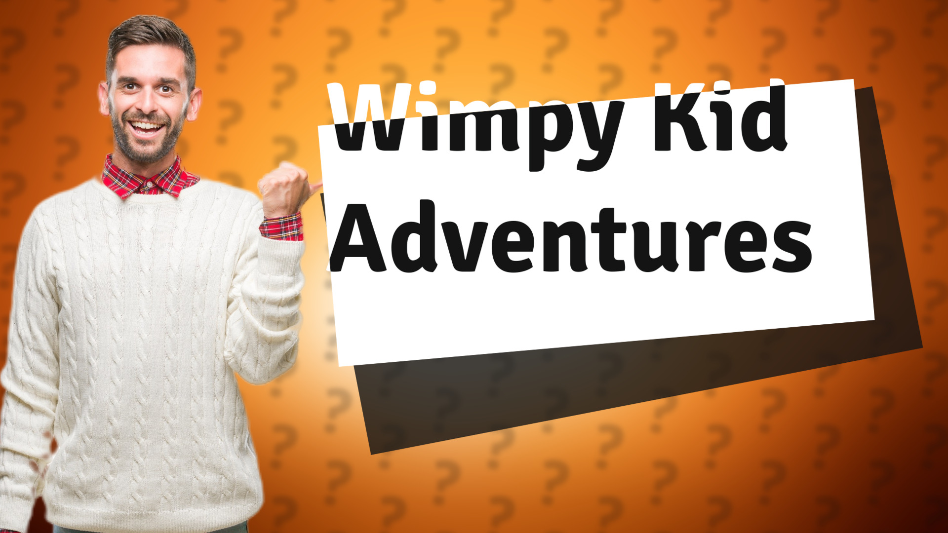 Wimpy Kid Adventures