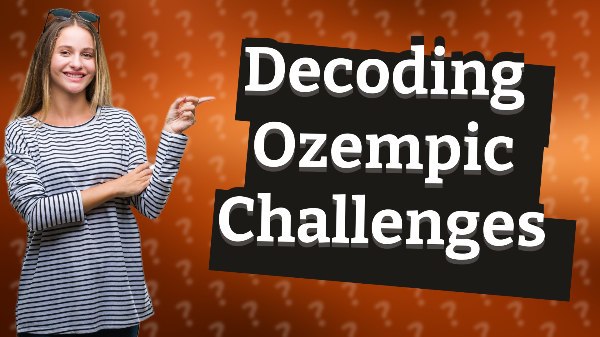 Decoding Ozempic Challenges