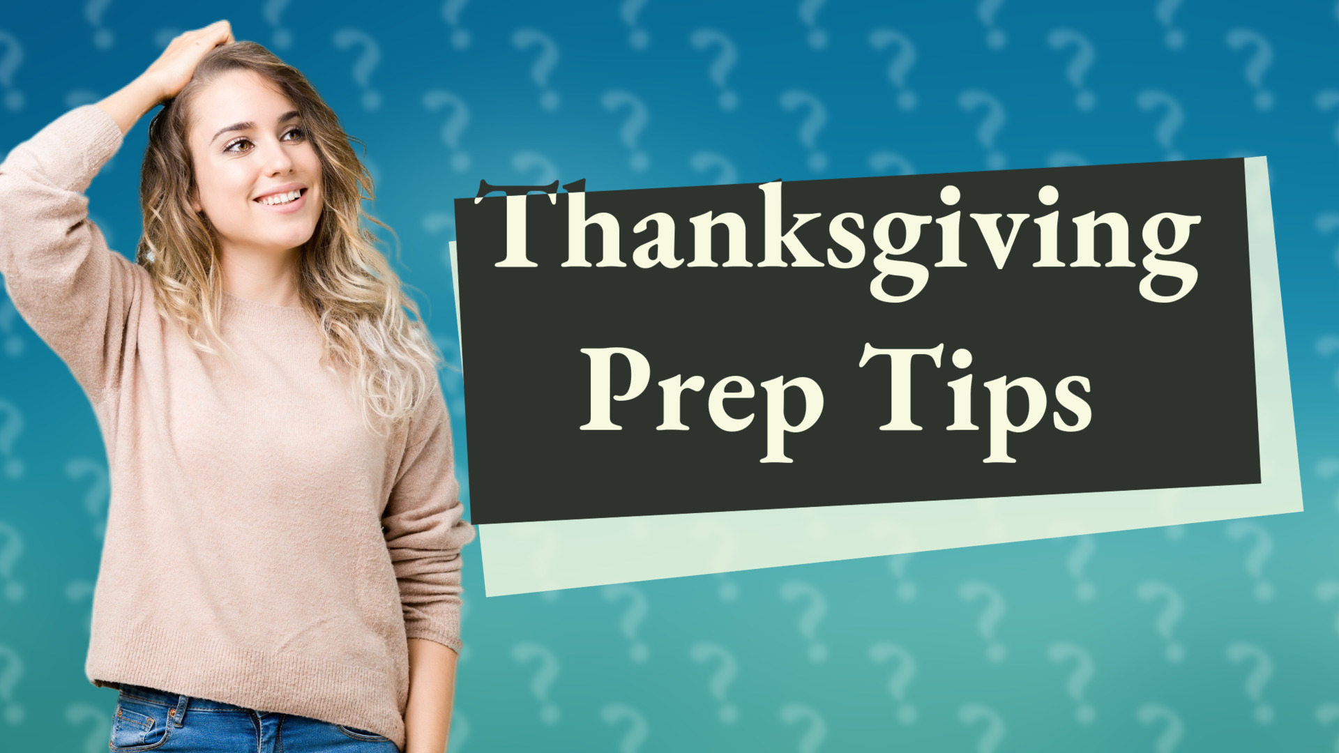 Thanksgiving Prep Tips