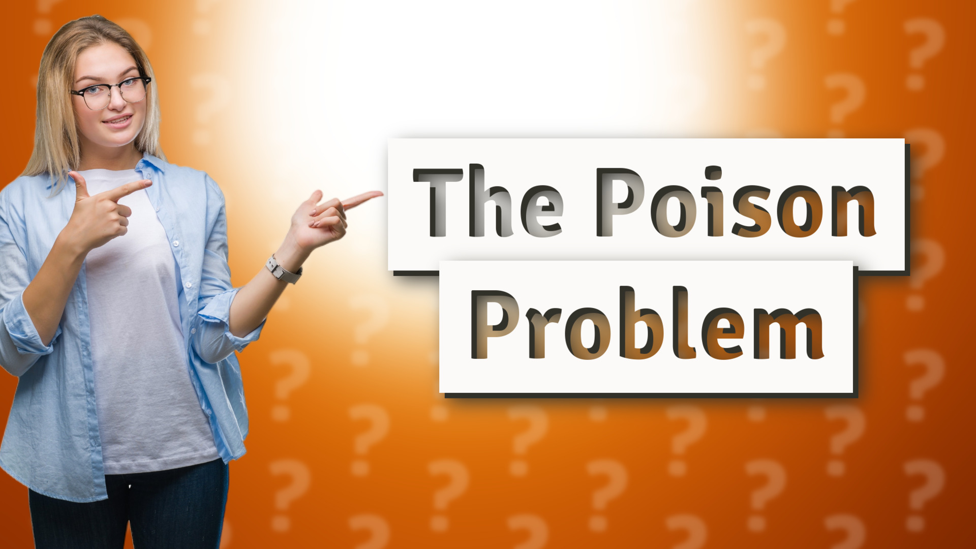 The Poison Problem