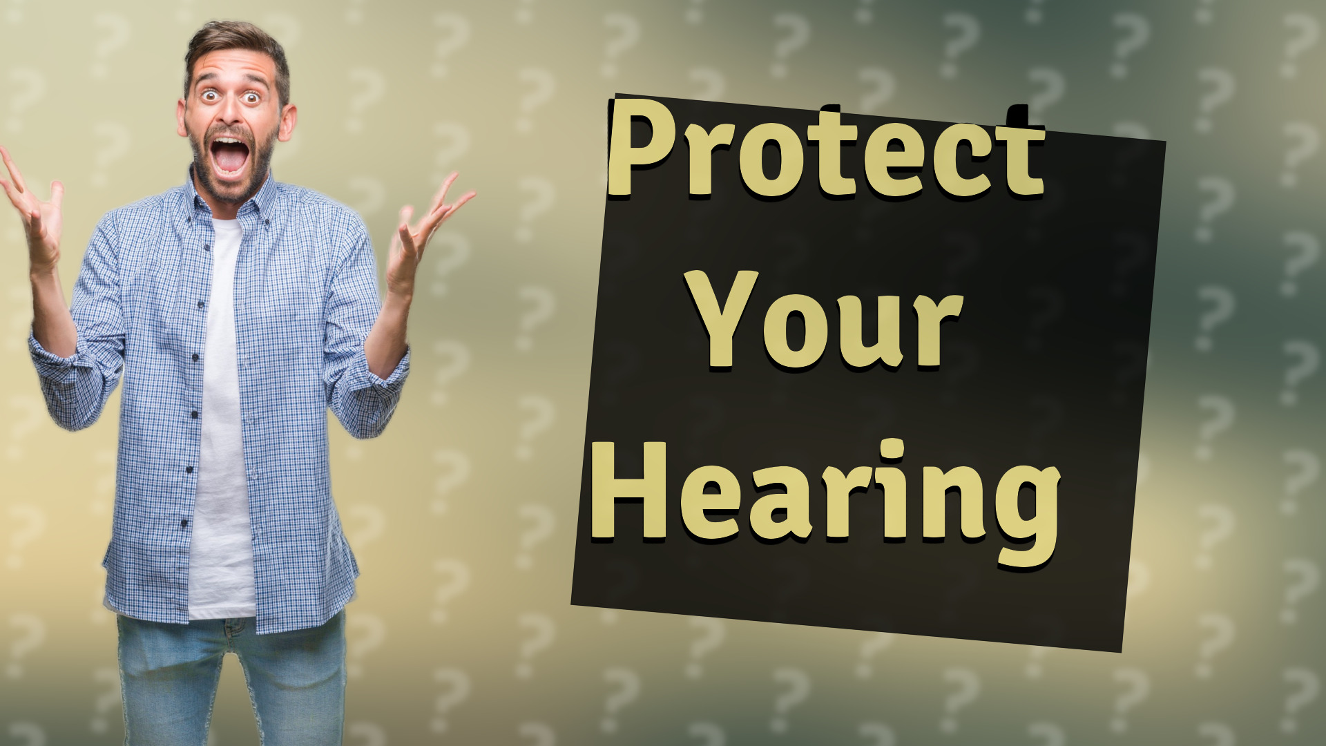 Protect Your Hearing