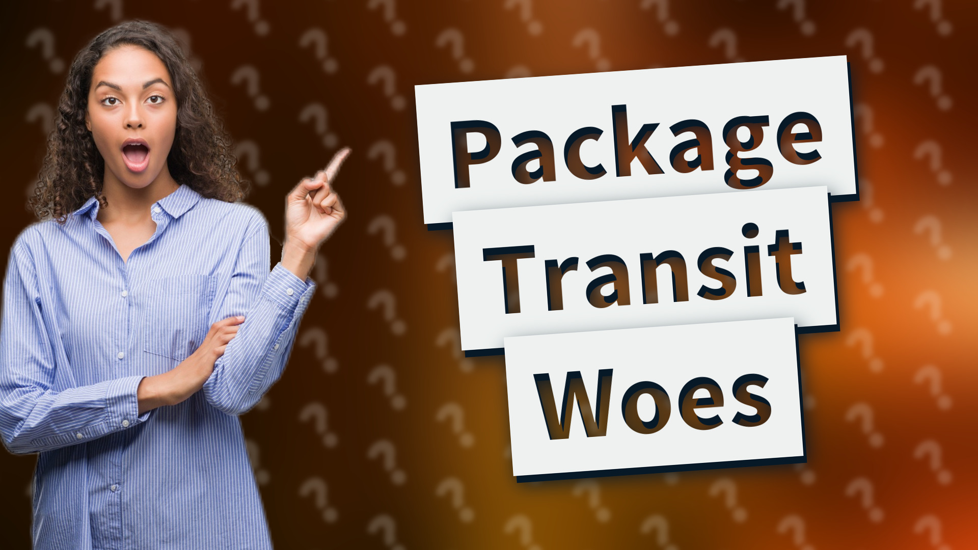 Package Transit Woes