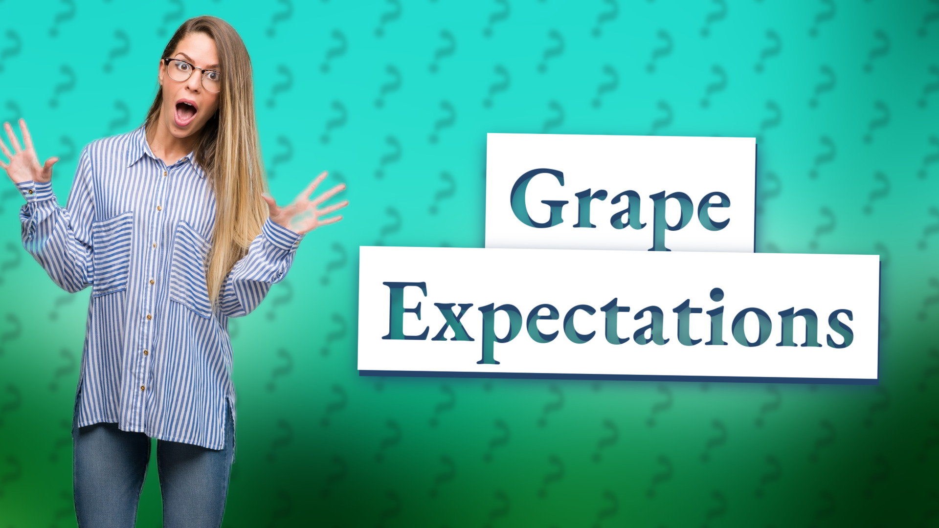 Grape Expectations