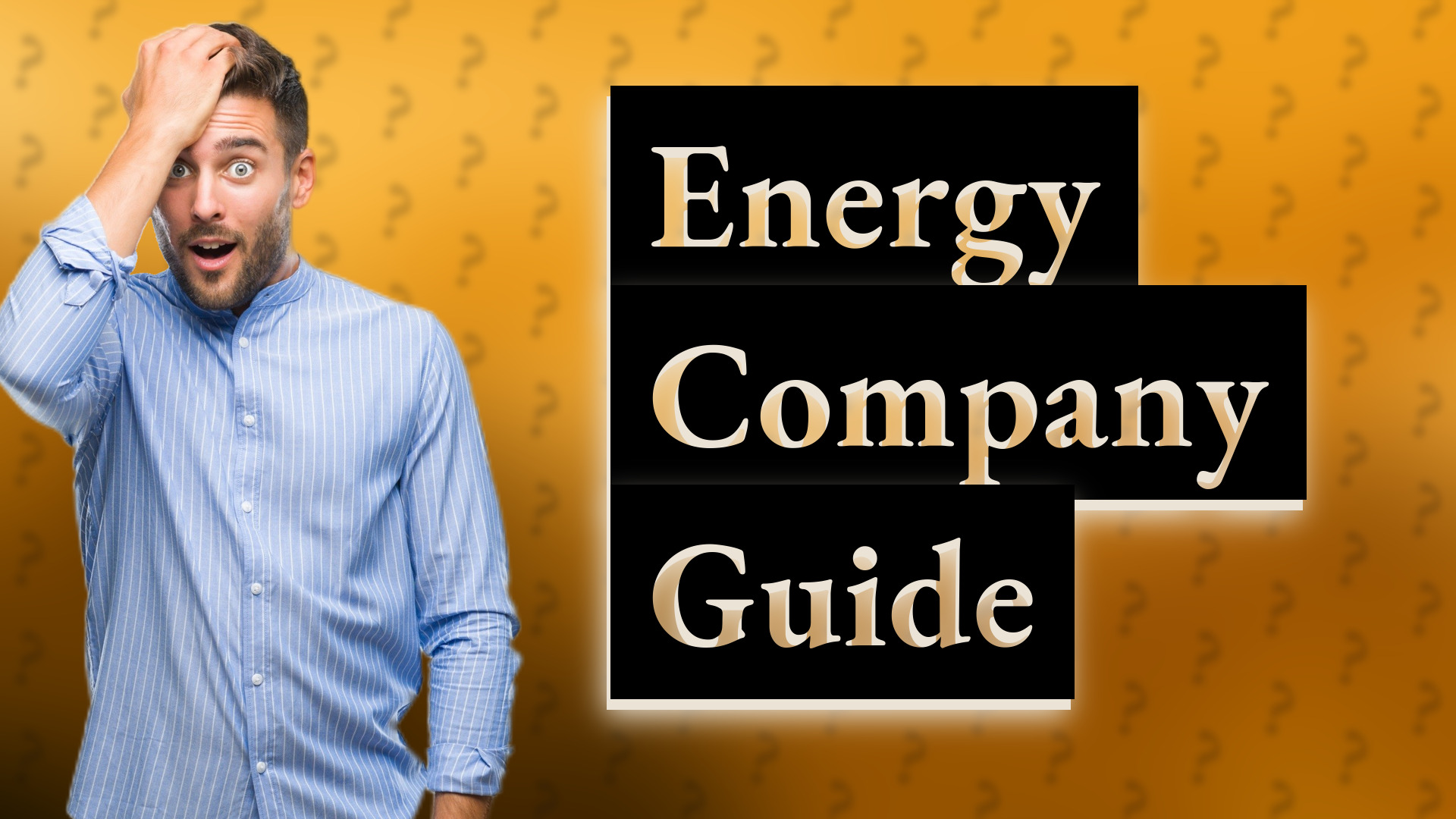 Energy Company Guide